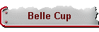 Belle Cup